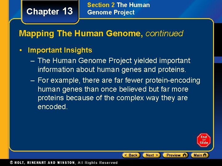 Chapter 13 Section 2 The Human Genome Project Mapping The Human Genome, continued •