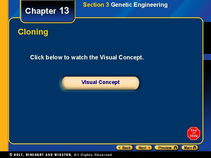 Chapter 13 Section 3 Genetic Engineering Cloning Click below to watch the Visual Concept