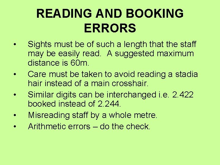 READING AND BOOKING ERRORS • • • Sights must be of such a length