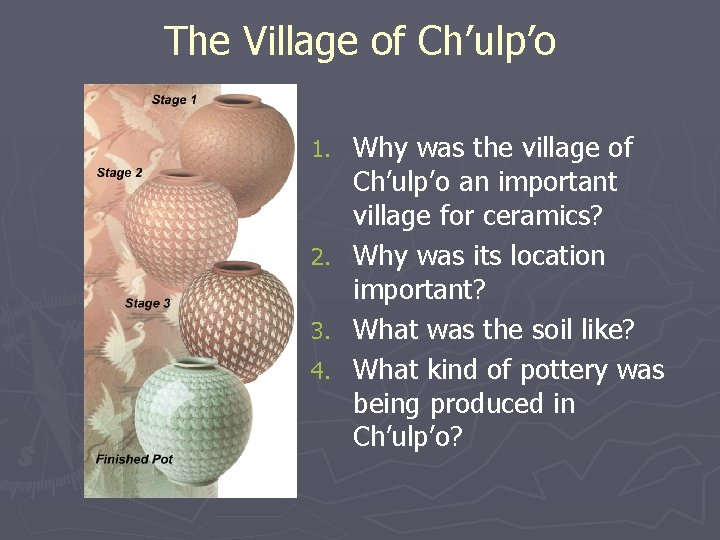 The Village of Ch’ulp’o 1. 2. 3. 4. Why was the village of Ch’ulp’o