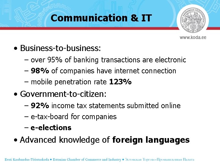 Communication & IT • Business-to-business: – over 95% of banking transactions are electronic –