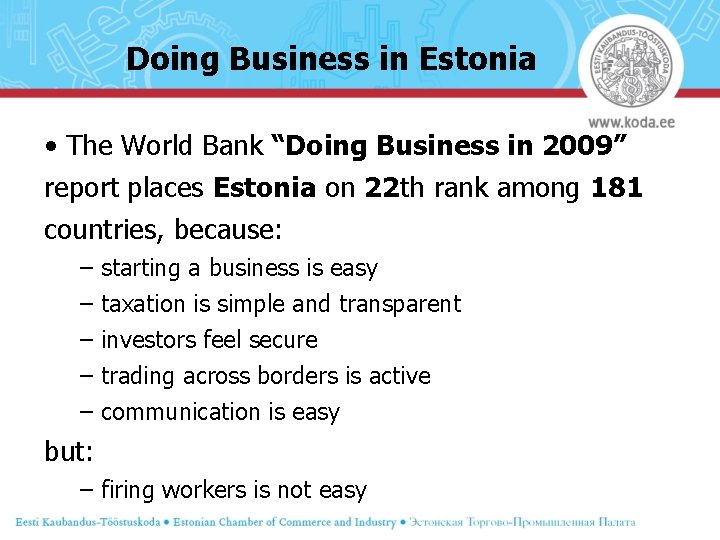 Doing Business in Estonia • The World Bank “Doing Business in 2009” report places