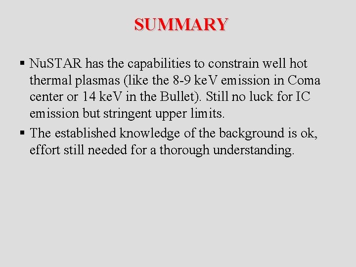  SUMMARY § Nu. STAR has the capabilities to constrain well hot thermal plasmas