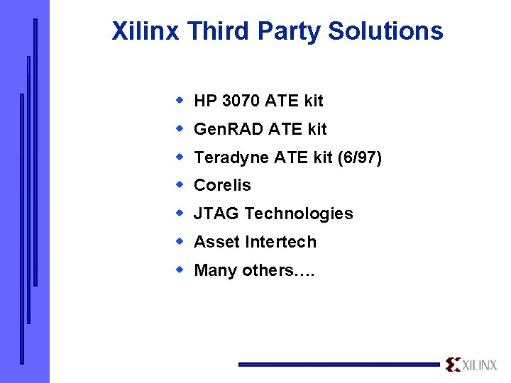 Xilinx Third Party Solutions w HP 3070 ATE kit w Gen. RAD ATE kit