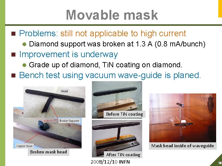 Movable mask n Problems: still not applicable to high current l n Improvement is