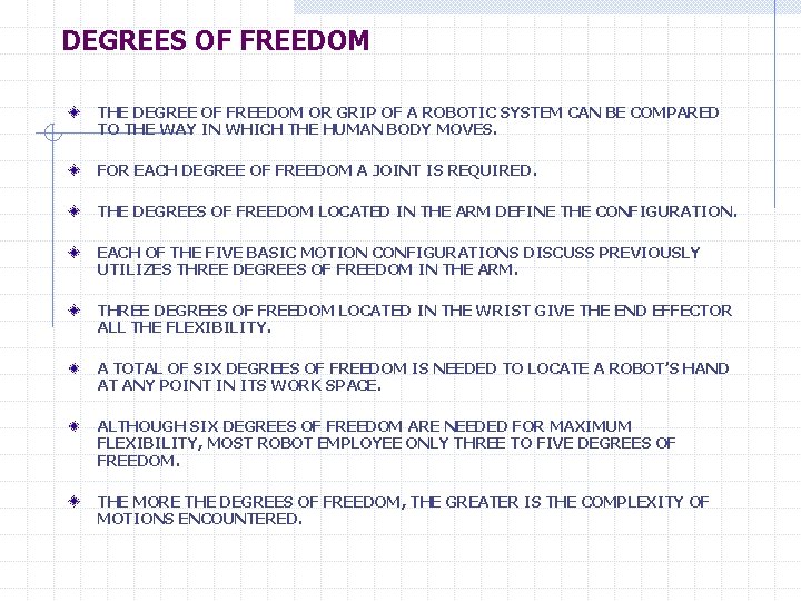 DEGREES OF FREEDOM THE DEGREE OF FREEDOM OR GRIP OF A ROBOTIC SYSTEM CAN