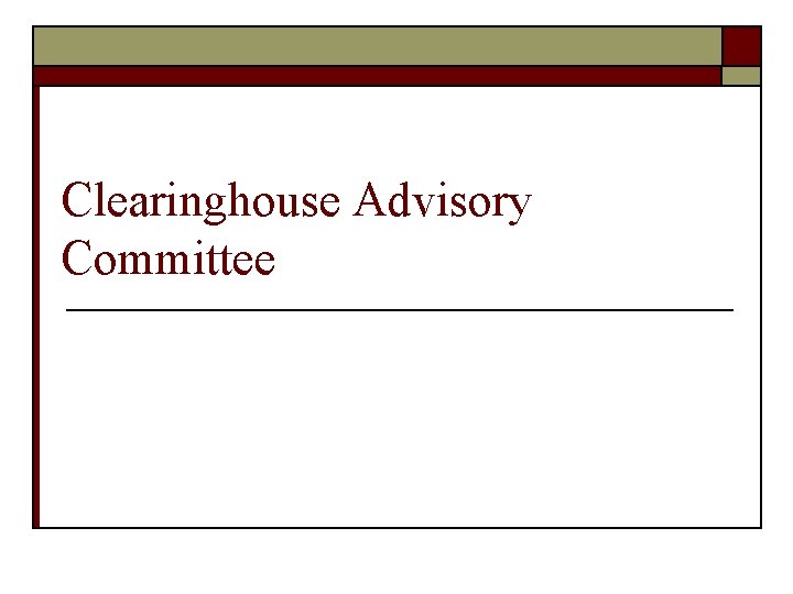 Clearinghouse Advisory Committee 