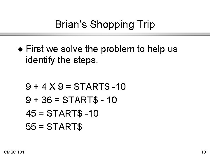 Brian’s Shopping Trip l First we solve the problem to help us identify the Brian’s Shopping Trip l First we solve the problem to help us identify the