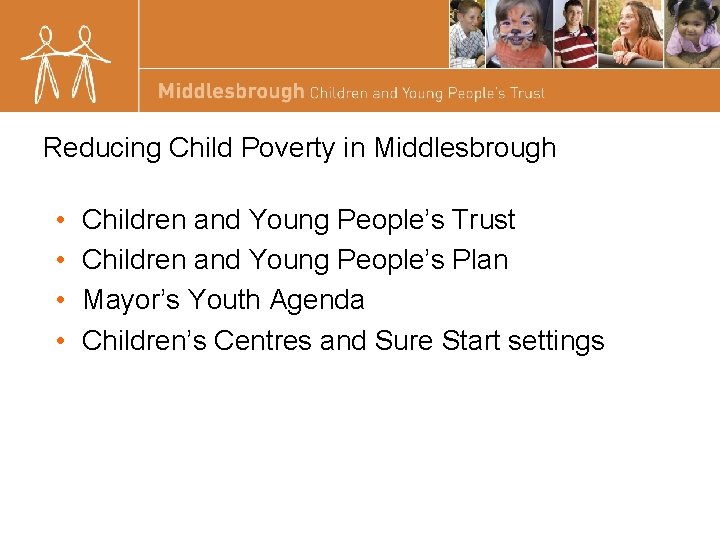 Reducing Child Poverty in Middlesbrough • • Children and Young People’s Trust Children and