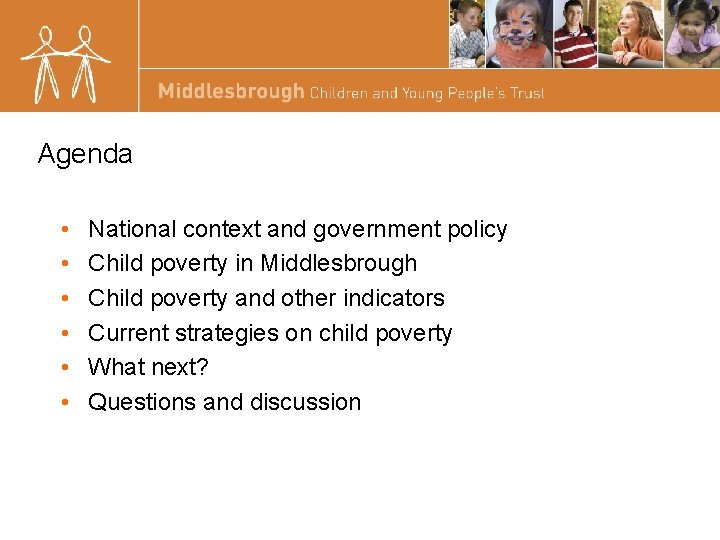 Agenda • • • National context and government policy Child poverty in Middlesbrough Child