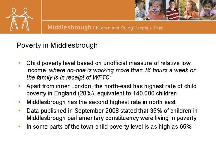 Poverty in Middlesbrough • Child poverty level based on unofficial measure of relative low