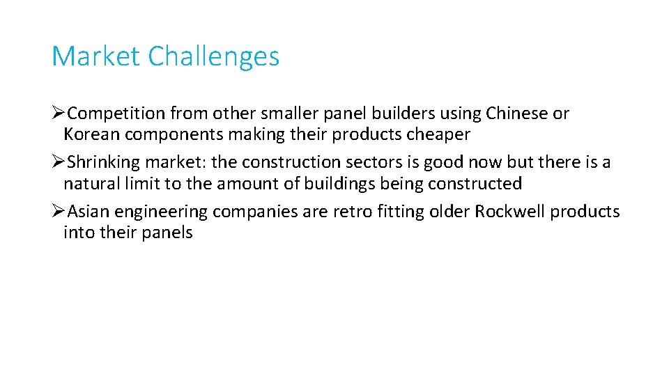 Market Challenges ØCompetition from other smaller panel builders using Chinese or Korean components making