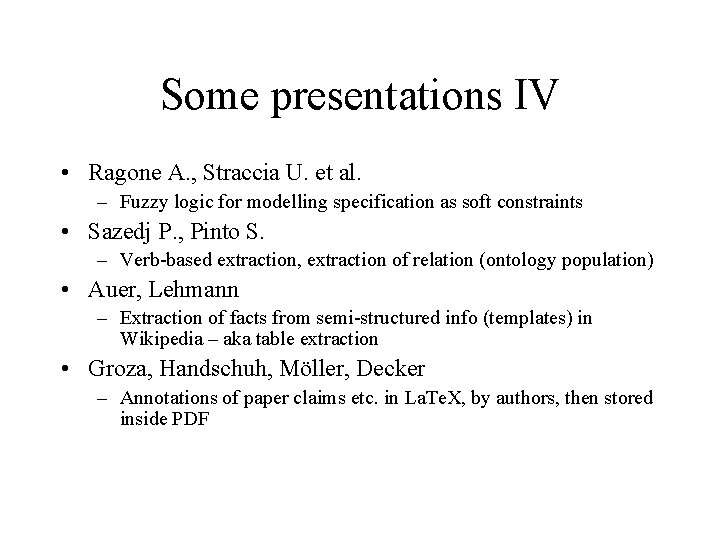 Some presentations IV • Ragone A. , Straccia U. et al. – Fuzzy logic