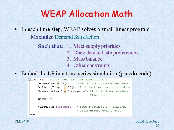 WEAP Allocation Math • In each time step, WEAP solves a small linear program