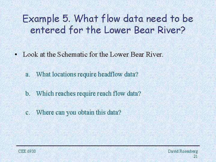 Example 5. What flow data need to be entered for the Lower Bear River?