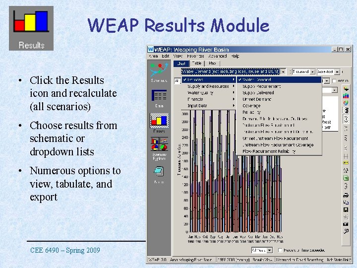 WEAP Results Module • Click the Results icon and recalculate (all scenarios) • Choose
