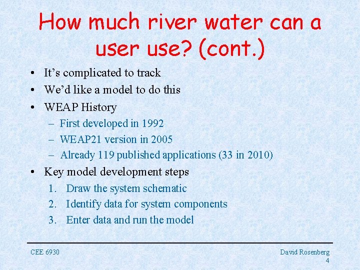 How much river water can a user use? (cont. ) • It’s complicated to