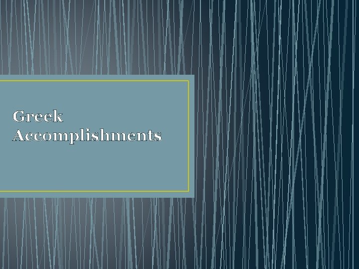 Greek Accomplishments 