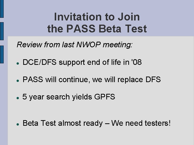 Invitation to Join the PASS Beta Test Review from last NWOP meeting: DCE/DFS support