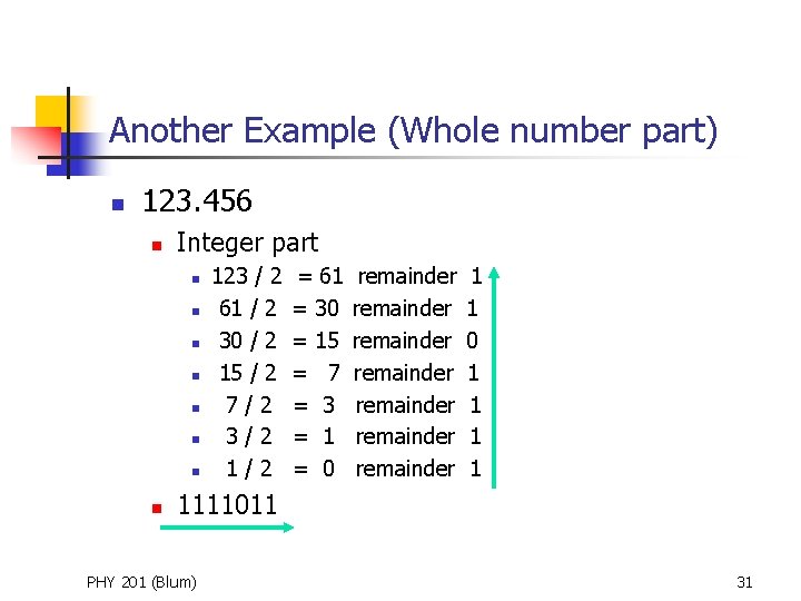 Another Example (Whole number part) n 123. 456 n Integer part n n n