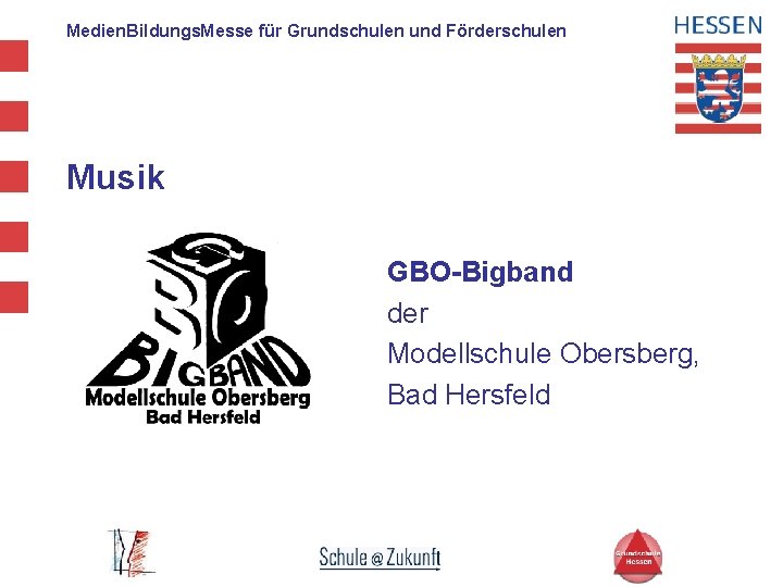 Medien. Bildungs. Messe für Grundschulen und Förderschulen Musik GBO-Bigband der Modellschule Obersberg, Bad Hersfeld