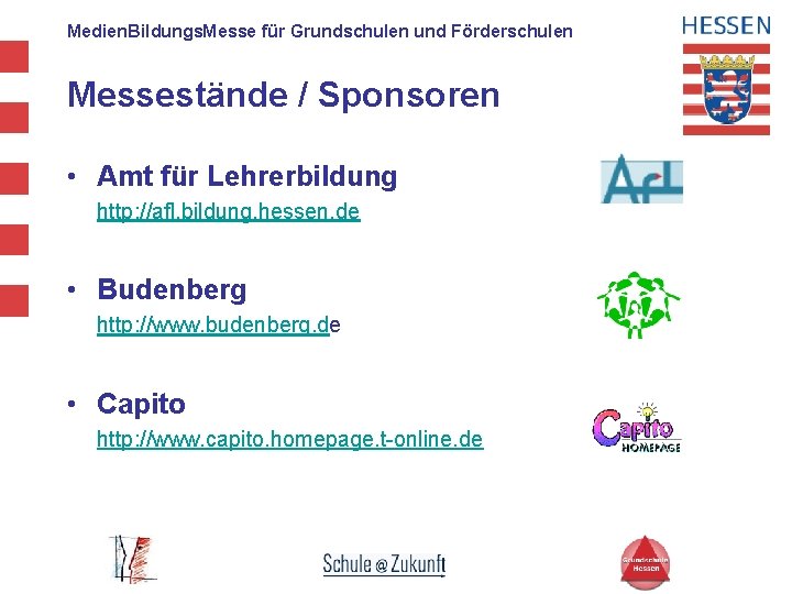 Medien. Bildungs. Messe für Grundschulen und Förderschulen Messestände / Sponsoren • Amt für Lehrerbildung