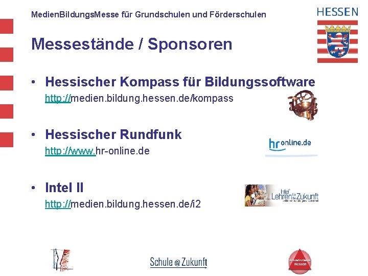 Medien. Bildungs. Messe für Grundschulen und Förderschulen Messestände / Sponsoren • Hessischer Kompass für