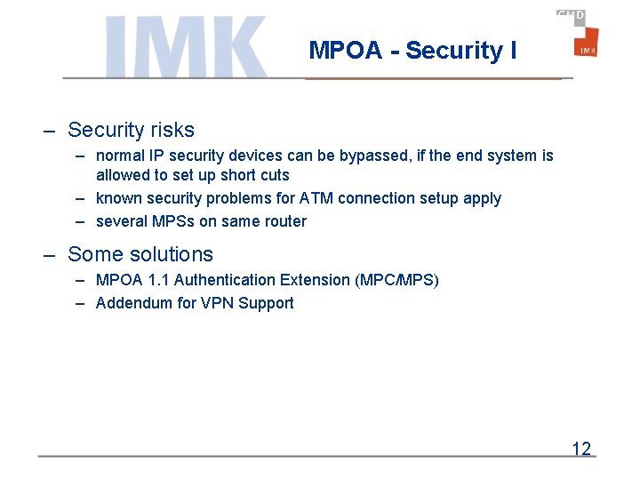 MPOA - Security I – Security risks – normal IP security devices can be