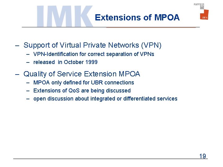 Extensions of MPOA – Support of Virtual Private Networks (VPN) – VPN-Identification for correct