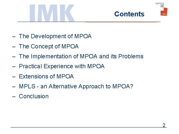 Contents – The Development of MPOA – The Concept of MPOA – The Implementation