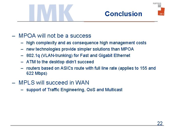 Conclusion – MPOA will not be a success – – – high complexity and