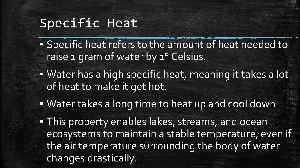 Specific Heat ▪ Specific heat refers to the amount of heat needed to raise