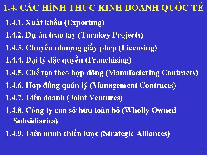 1. 4. CÁC HÌNH THỨC KINH DOANH QUỐC TẾ 1. 4. 1. Xuất khẩu