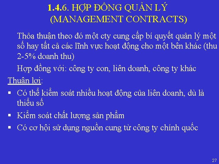 1. 4. 6. HỢP ĐỒNG QUẢN LÝ (MANAGEMENT CONTRACTS) Thỏa thuận theo đó một