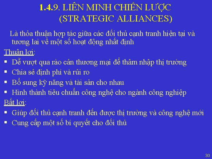 1. 4. 9. LIÊN MINH CHIẾN LƯỢC (STRATEGIC ALLIANCES) Là thỏa thuận hợp tác