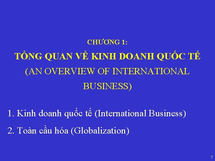 CHƯƠNG 1: TỔNG QUAN VỀ KINH DOANH QUỐC TẾ (AN OVERVIEW OF INTERNATIONAL BUSINESS)