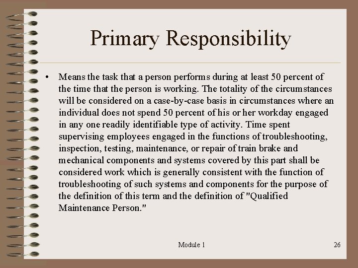 Primary Responsibility • Means the task that a person performs during at least 50