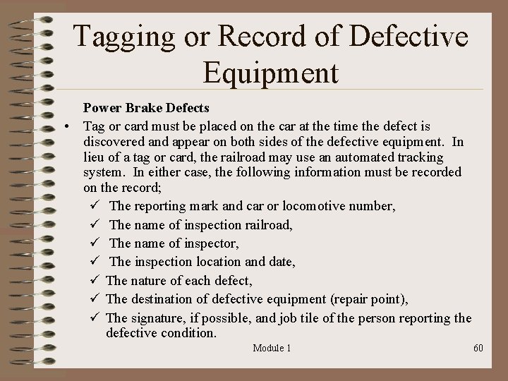 Tagging or Record of Defective Equipment Power Brake Defects • Tag or card must