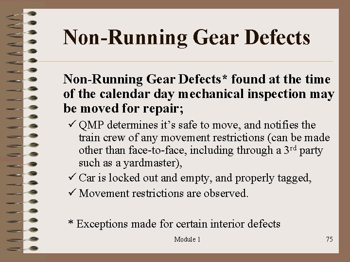 Non-Running Gear Defects* found at the time of the calendar day mechanical inspection may