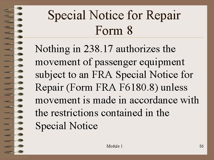 Special Notice for Repair Form 8 Nothing in 238. 17 authorizes the movement of