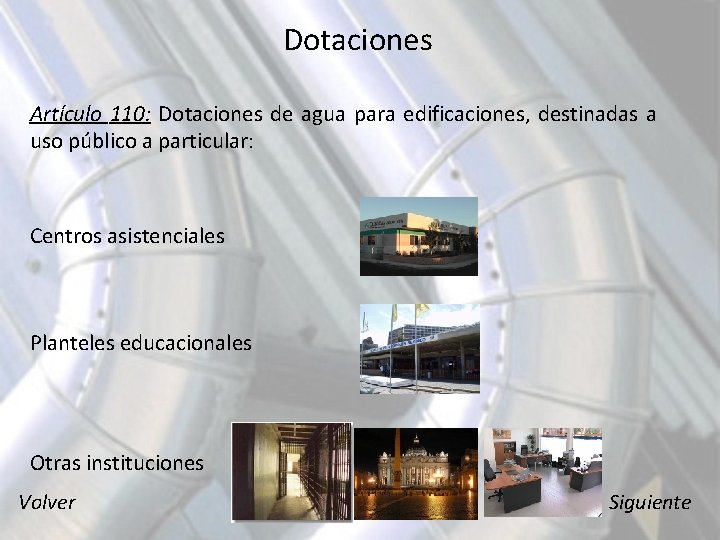Dotaciones Artículo 110: Dotaciones de agua para edificaciones, destinadas a uso público a particular: