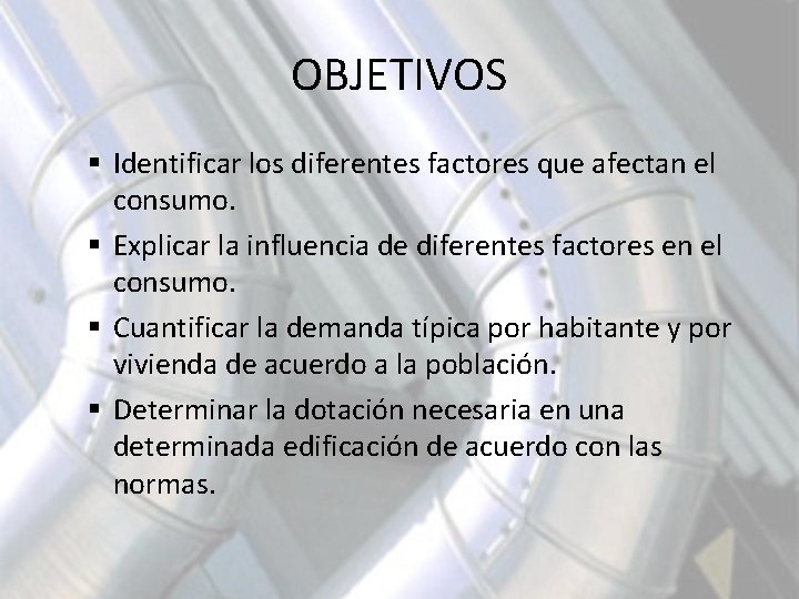 OBJETIVOS § Identificar los diferentes factores que afectan el consumo. § Explicar la influencia