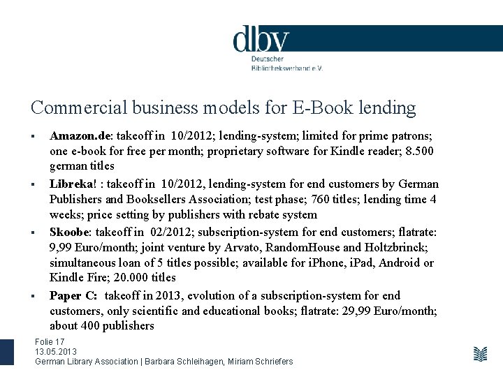 Commercial business models for E-Book lending § § Amazon. de: takeoff in 10/2012; lending-system;