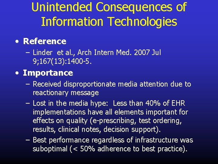 Unintended Consequences of Information Technologies • Reference – Linder et al. , Arch Intern