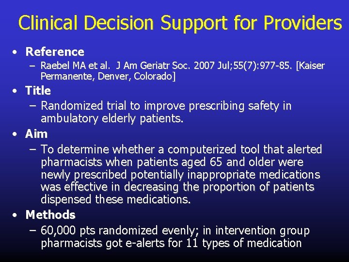 Clinical Decision Support for Providers • Reference – Raebel MA et al. J Am