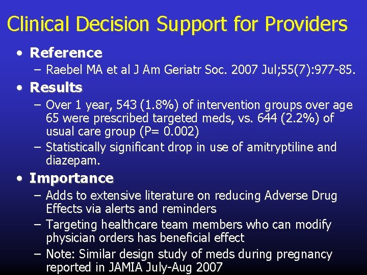 Clinical Decision Support for Providers • Reference – Raebel MA et al J Am