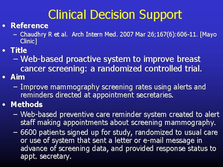 Clinical Decision Support • Reference – Chaudhry R et al. Arch Intern Med. 2007