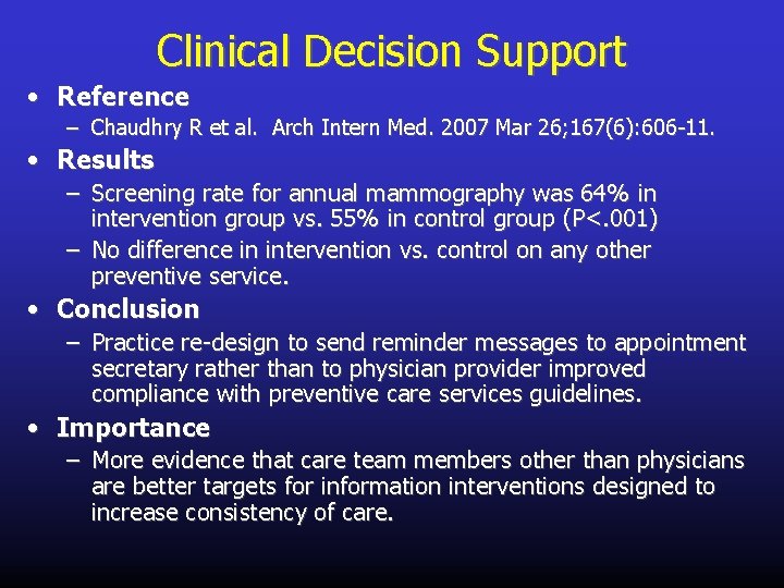 Clinical Decision Support • Reference – Chaudhry R et al. Arch Intern Med. 2007