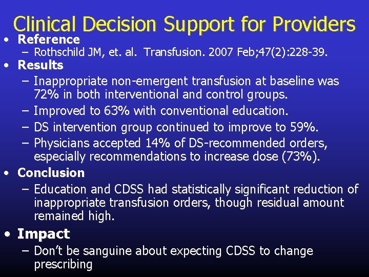 Clinical Decision Support for Providers • Reference – Rothschild JM, et. al. Transfusion. 2007