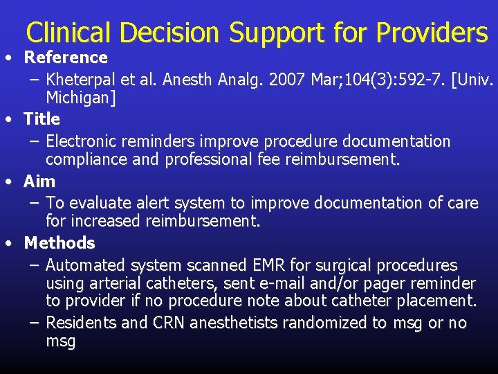 Clinical Decision Support for Providers • Reference – Kheterpal et al. Anesth Analg. 2007